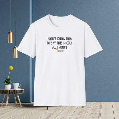 BE NICE INSULTEE