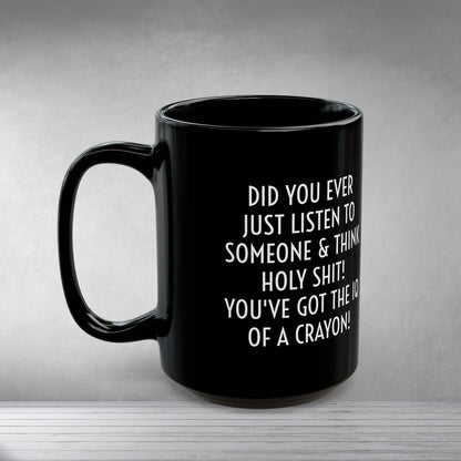 CRAYON BRAINS INSULTEE COFFEE MUG