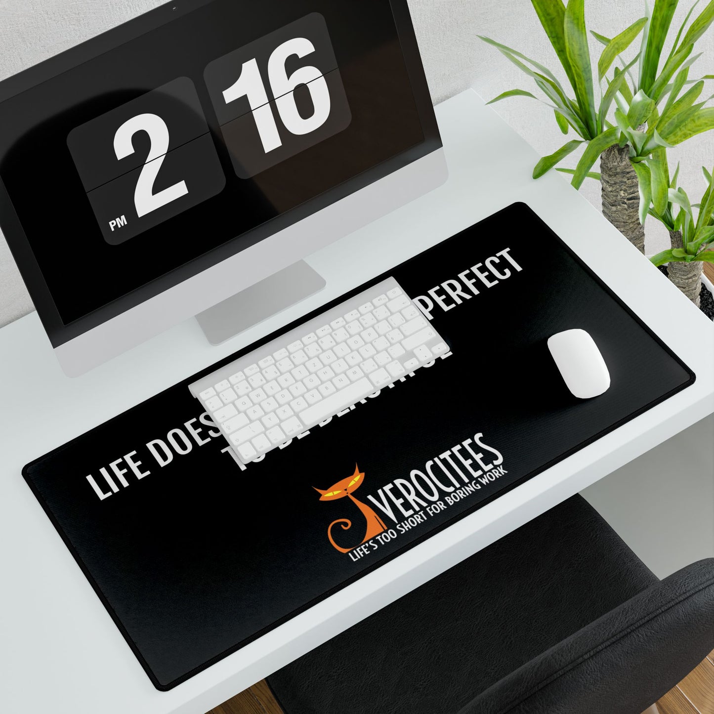 BEAUTIFUL PERFECTION POSITIVITEES DESK MAT