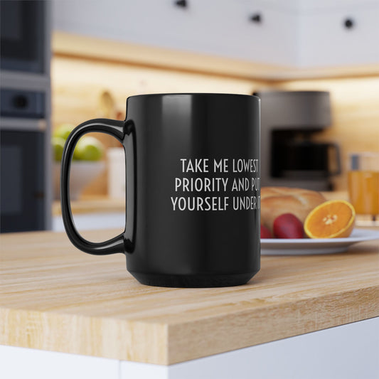 MY PRIORITIES INSULTEE COFFEE MUG