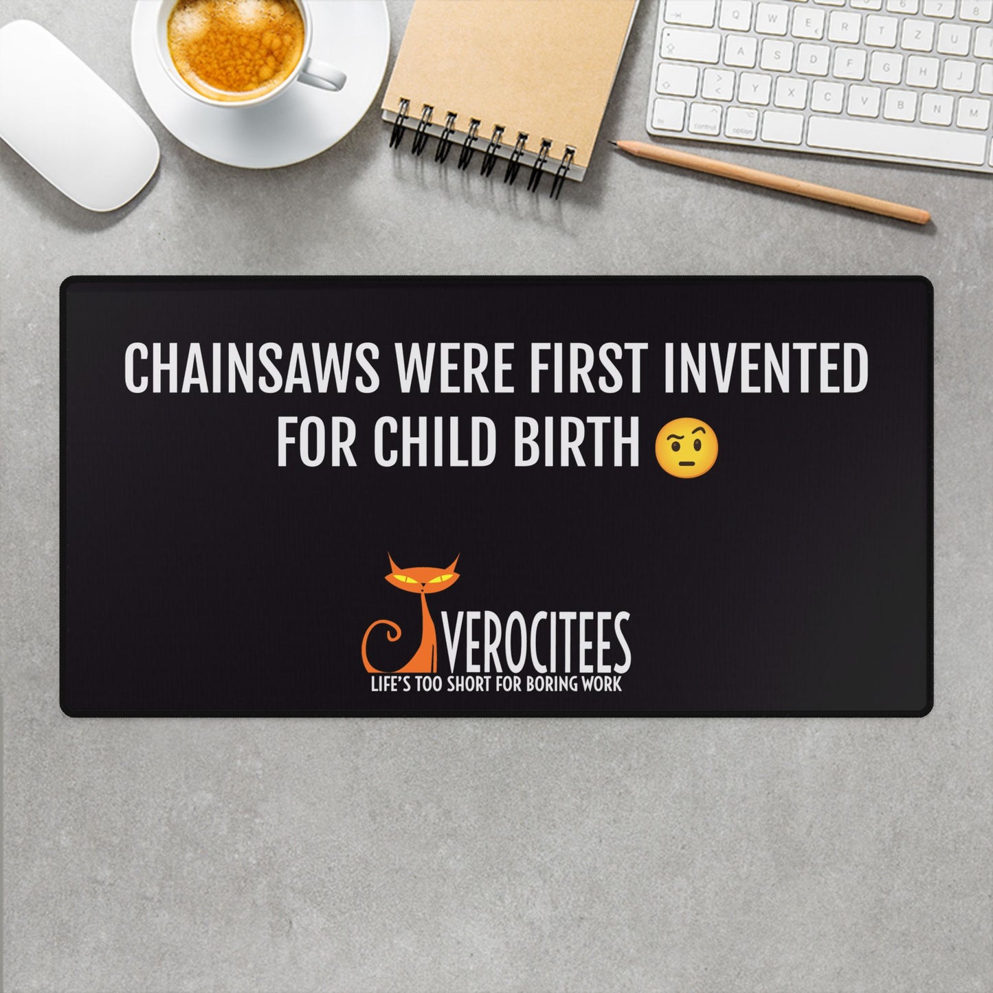 BIRTHING CHAINSAWS SMARTEES DESK MAT