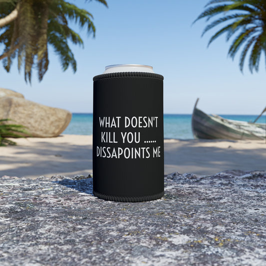 DISSAPOINTING KILL INSULTEE COOLER