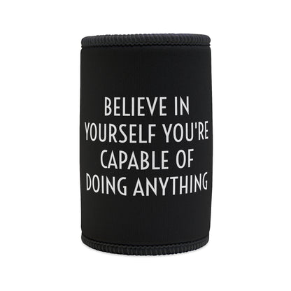 BELIEVE ANYTHING POSITIVITEE COOLER