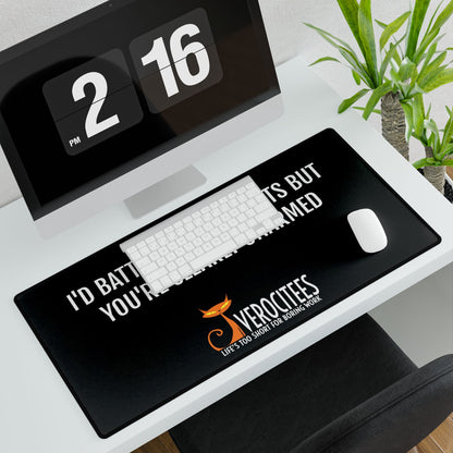 WITTY BATTLE INSULTEES DESK MAT