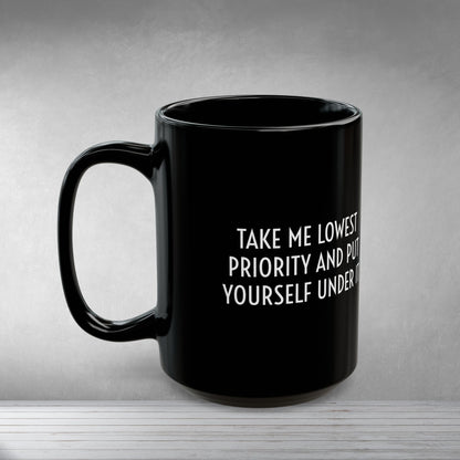 MY PRIORITIES INSULTEE COFFEE MUG