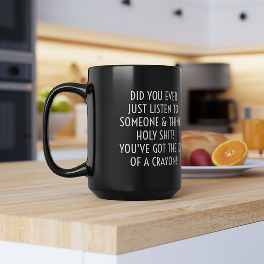 CRAYON BRAINS INSULTEE COFFEE MUG